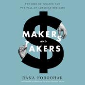 Makers and Takers by  Rana Foroohar audiobook