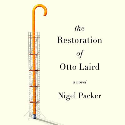 The Restoration of Otto Laird by Nigel Packer audiobook
