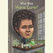 Who Was Marie Curie? by  Megan Stine audiobook