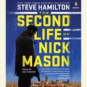 The Second Life of Nick Mason by  Steve Hamilton audiobook