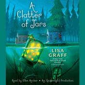 A Clatter of Jars by  Lisa Graff audiobook