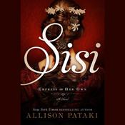 Sisi by  Allison Pataki audiobook