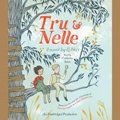 Tru and Nelle by  G. Neri audiobook