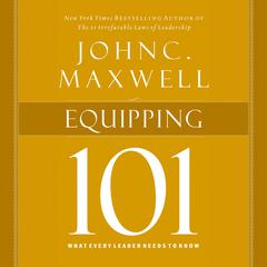 Equipping 101 by John C. Maxwell audiobook