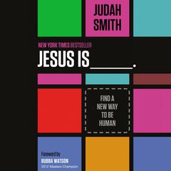 Jesus Is by Judah Smith audiobook