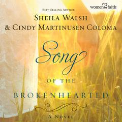 Song of the Brokenhearted by Sheila Walsh audiobook