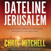 Dateline Jerusalem by  Chris Mitchell audiobook