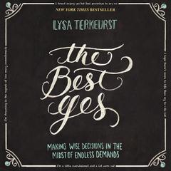 The Best Yes by Lysa TerKeurst audiobook