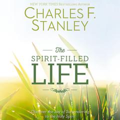 The Spirit-Filled Life by Charles F. Stanley audiobook