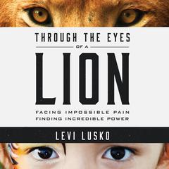 Through the Eyes of a Lion by Levi Lusko audiobook