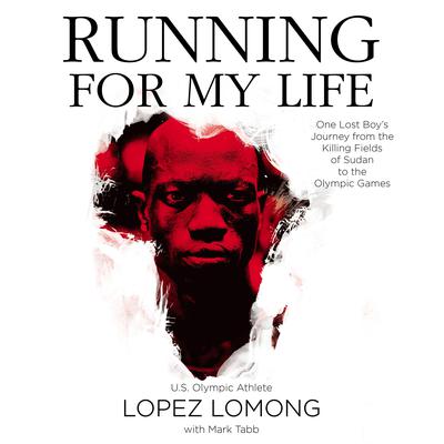 Running For My Life by Lopez Lomong audiobook