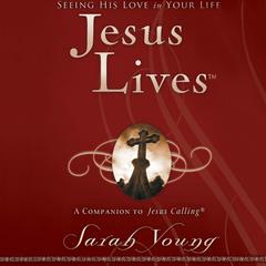 Jesus Lives by Sarah Young audiobook