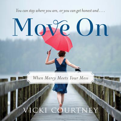 Move On by Vicki Courtney audiobook