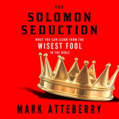 The Solomon Seduction by Mark Atteberry audiobook