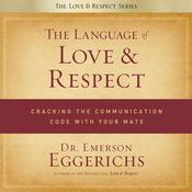 The Language of Love and Respect by  Dr. Emerson Eggerichs audiobook