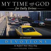 My Time with God for Daily Drives: Vol. 2 by  Thomas Nelson Publishers audiobook