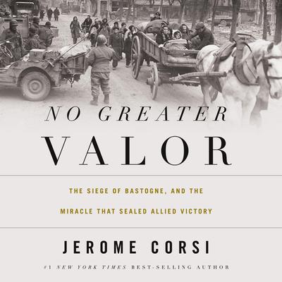 No Greater Valor by Jerome Corsi audiobook