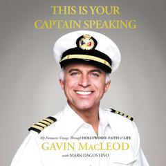 This is Your Captain Speaking by Gavin MacLeod audiobook