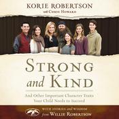 Strong and Kind by  Korie Robertson audiobook