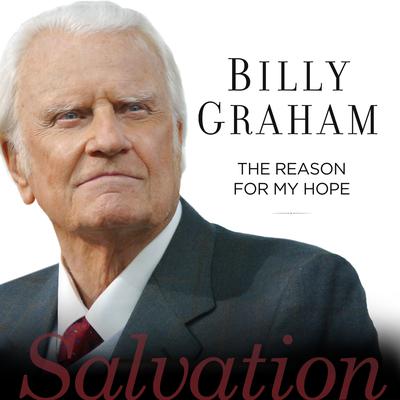 The Reason For My Hope by Billy Graham audiobook