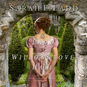 A Lady at Willowgrove Hall by  Sarah Ladd audiobook