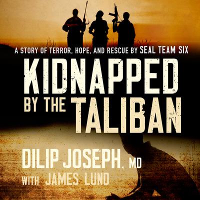 Kidnapped by the Taliban by Dilip Joseph audiobook