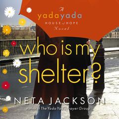 Who Is My Shelter? by Neta Jackson audiobook