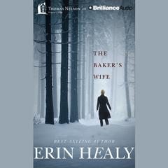The Baker’s Wife by Erin Healy audiobook
