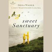 Sweet Sanctuary by  Cindy Martinusen-Coloma audiobook