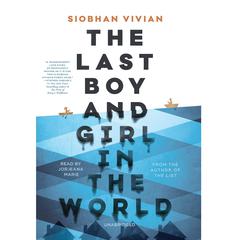 The Last Boy and Girl in the World by Siobhan Vivian audiobook