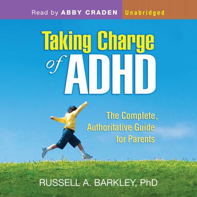 Taking Charge of ADHD by Russell A. Barkley audiobook