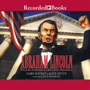 Abraham Lincoln: The Life of America's 16th President by  Gary Jeffrey audiobook