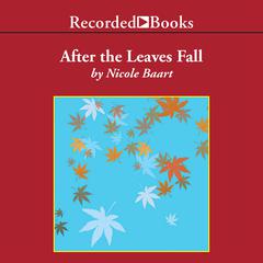 After the Leaves Fall by Nicole Baart audiobook