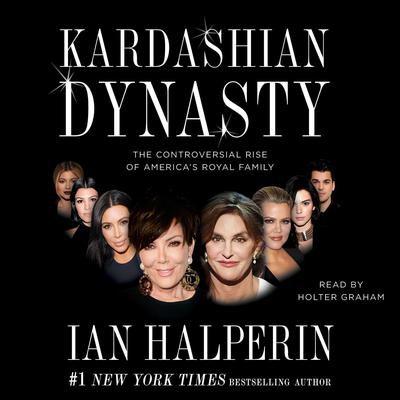 Kardashian Dynasty by Ian Halperin audiobook