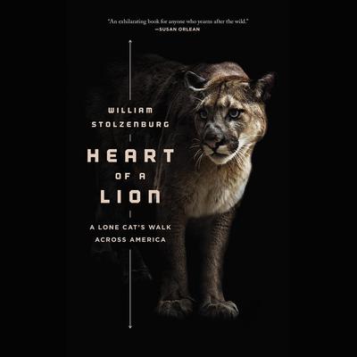 Heart of a Lion by William Stolzenburg audiobook