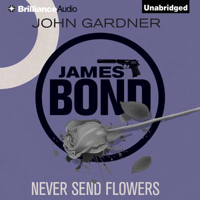 Never Send Flowers by John Gardner audiobook