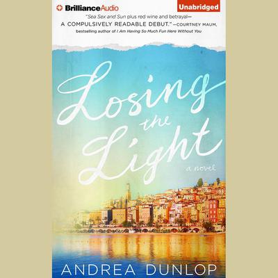 Losing the Light by Andrea Dunlop audiobook