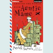 Around the World with Auntie Mame by  Patrick Dennis audiobook