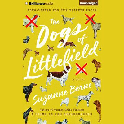The Dogs of Littlefield by Suzanne Berne audiobook