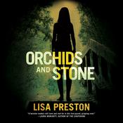 Orchids and Stone by  Lisa Preston audiobook