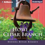 Home to Cedar Branch by  Brenda Bevan Remmes audiobook