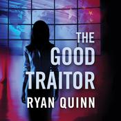 The Good Traitor by  Ryan Quinn audiobook