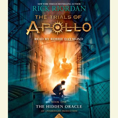 The Trials of Apollo, Book One: The Hidden Oracle by Rick Riordan audiobook