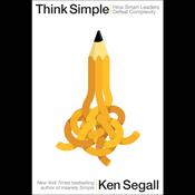 Think Simple by  Ken Segall audiobook
