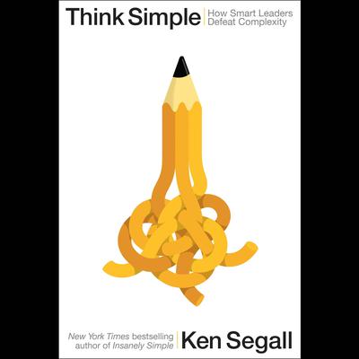 Think Simple by Ken Segall audiobook