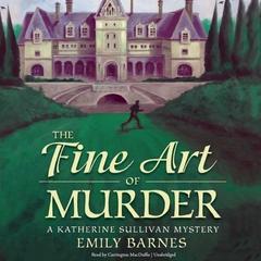 The Fine Art of Murder by Emily Barnes audiobook