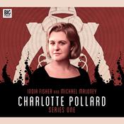 Charlotte Pollard Series 01 by  Matt Fitton audiobook