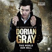 The Confessions of Dorian Gray - This World Our Hell by  David Llewellyn audiobook
