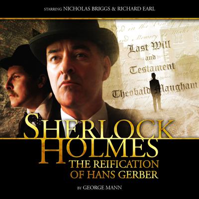 Sherlock Holmes - The Reification of Hans Gerber by George Mann audiobook