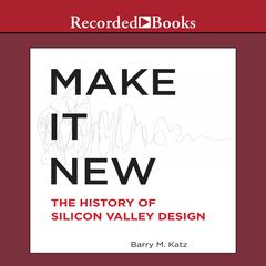 Make It New by Barry M. Katz audiobook